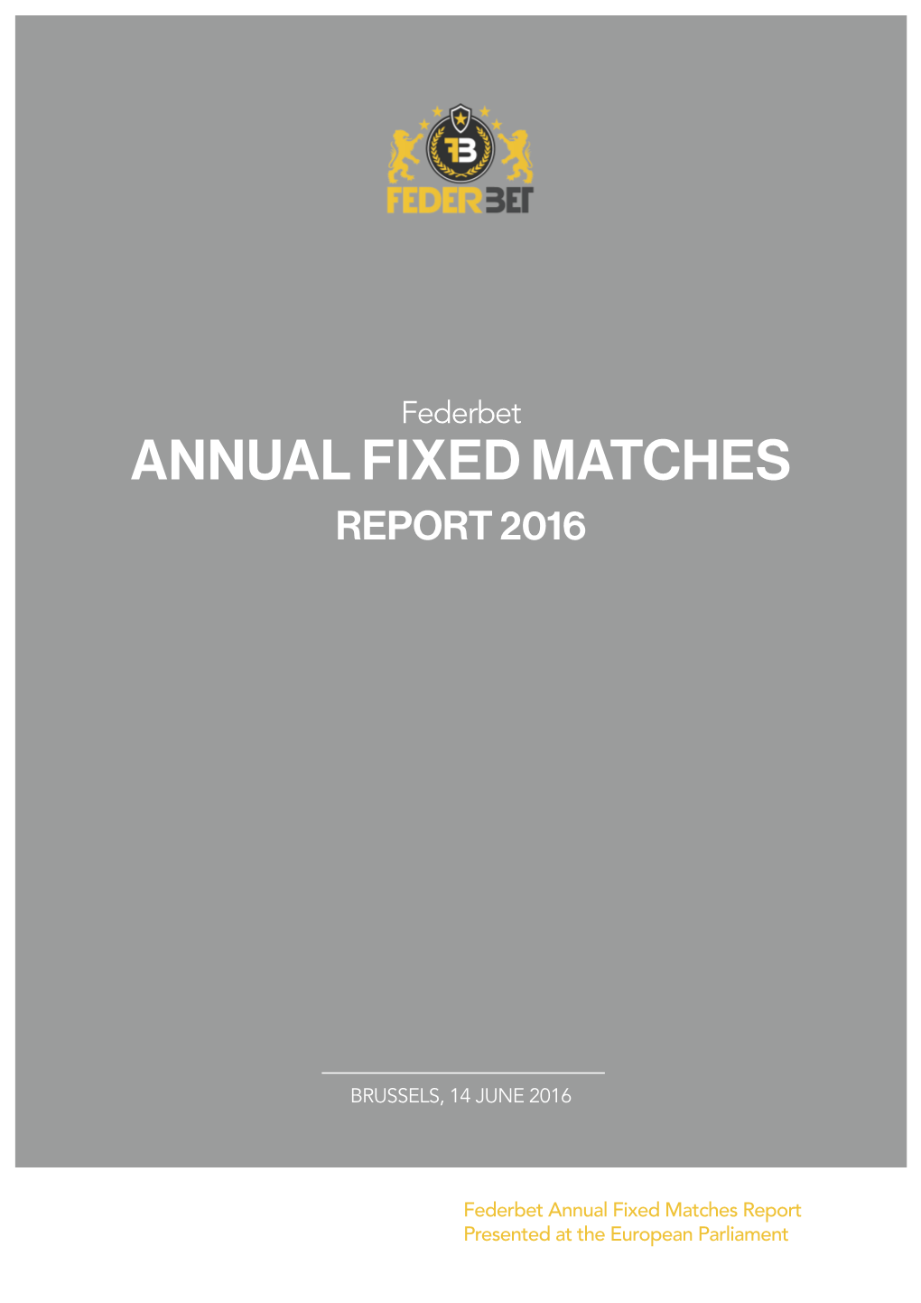 Annual Fixed Matches Report 2016