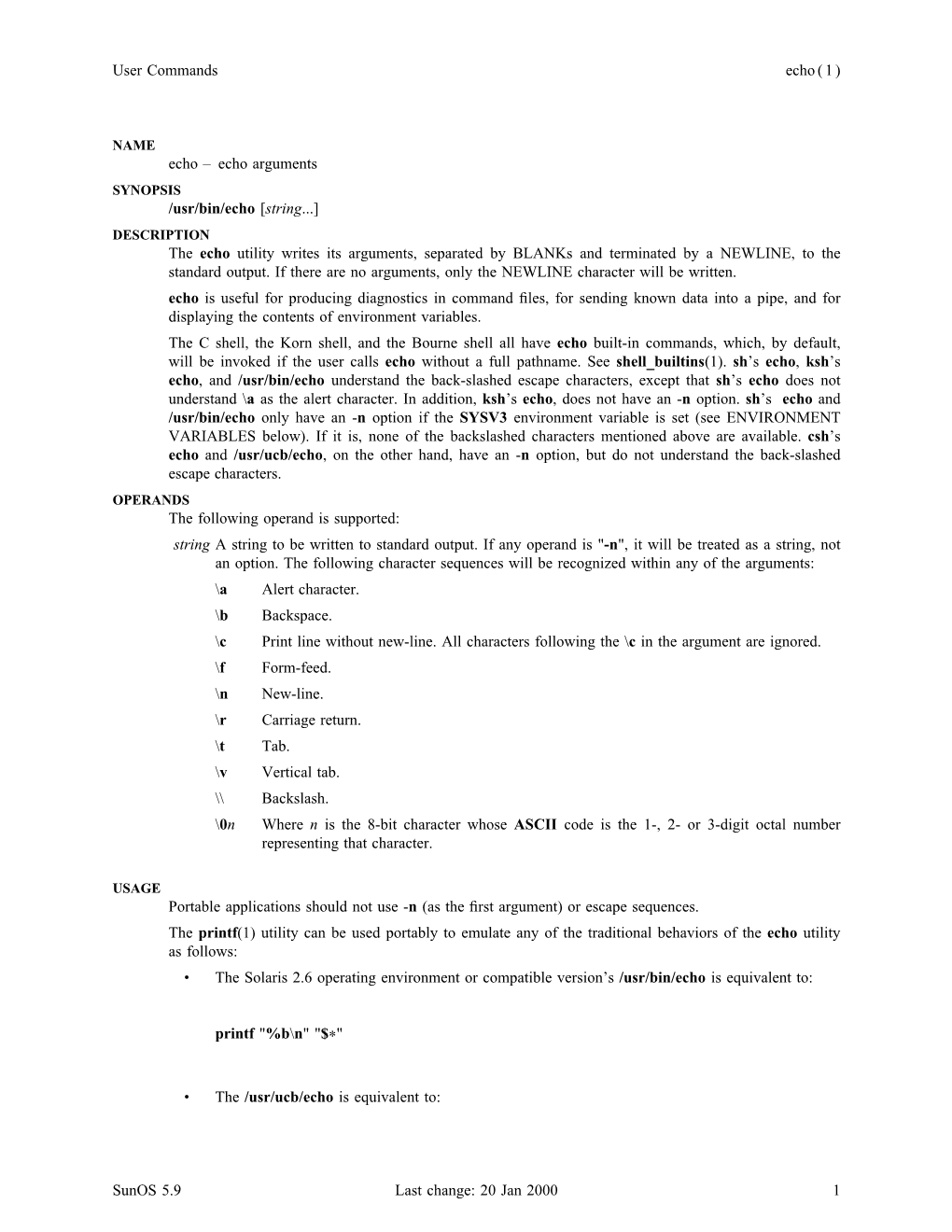 User Commands Echo ( 1 ) Echo – Echo Arguments /Usr/Bin/Echo [String...] the Echo Utility Writes Its Arguments, Separated by B