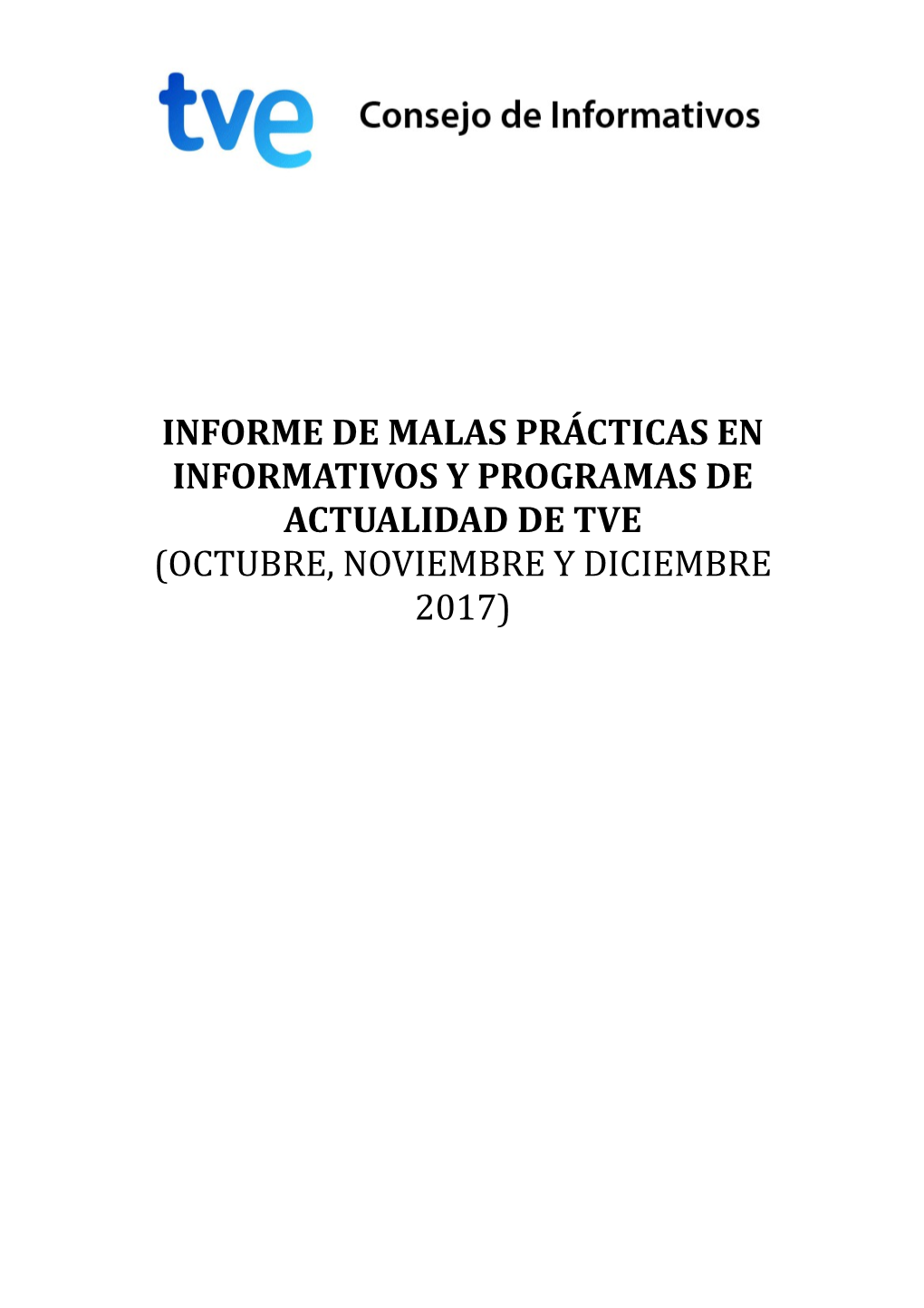 Informe De Malas Prácticas En Informativos Y Programas De Actualidad De Tve (Octubre, Noviembre Y Diciembre 2017) Índice