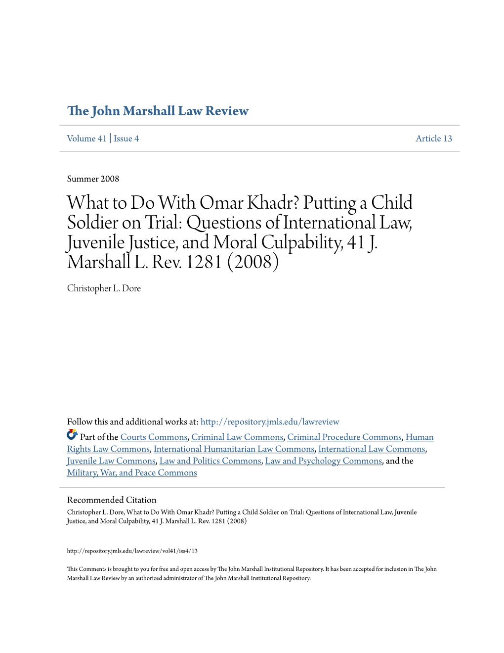 What to Do with Omar Khadr? Putting a Child Soldier on Trial: Questions of International Law, Juvenile Justice, and Moral Culpability, 41 J