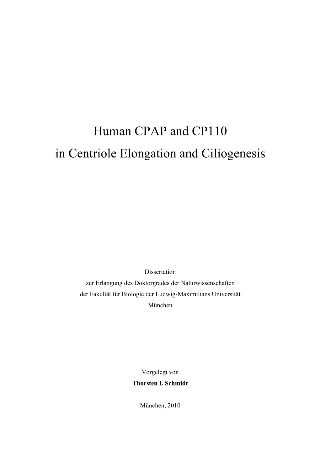 Human CPAP and CP110 in Centriole Elongation and Ciliogenesis