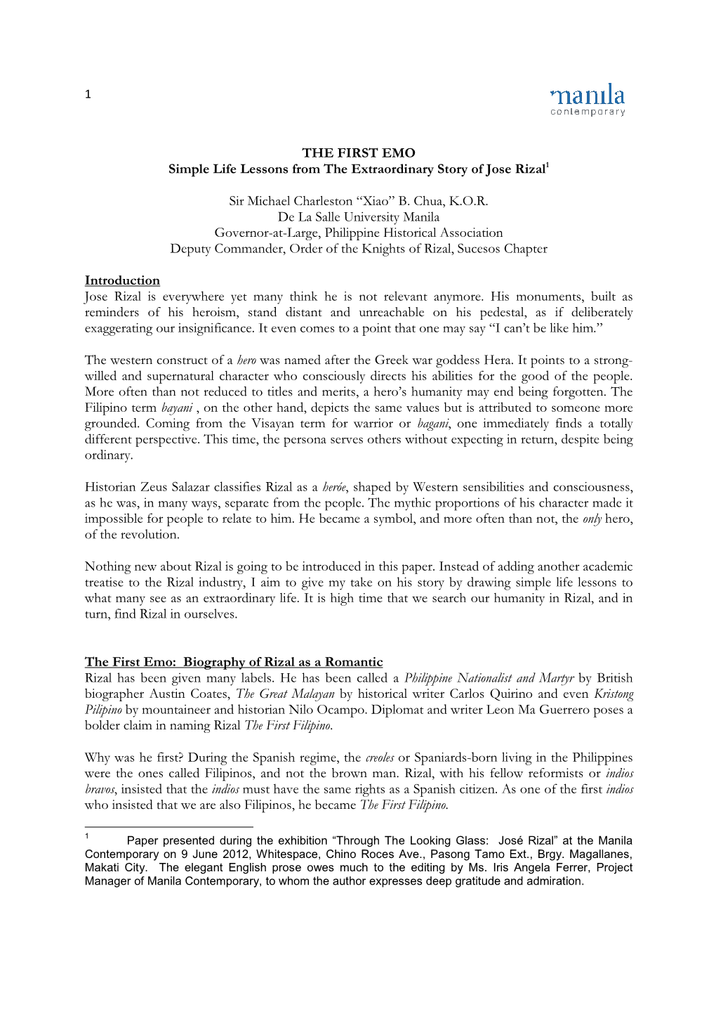 THE FIRST EMO Simple Life Lessons from the Extraordinary Story of Jose Rizal1 Sir Michael Charleston “Xiao” B. Chua, K.O.R