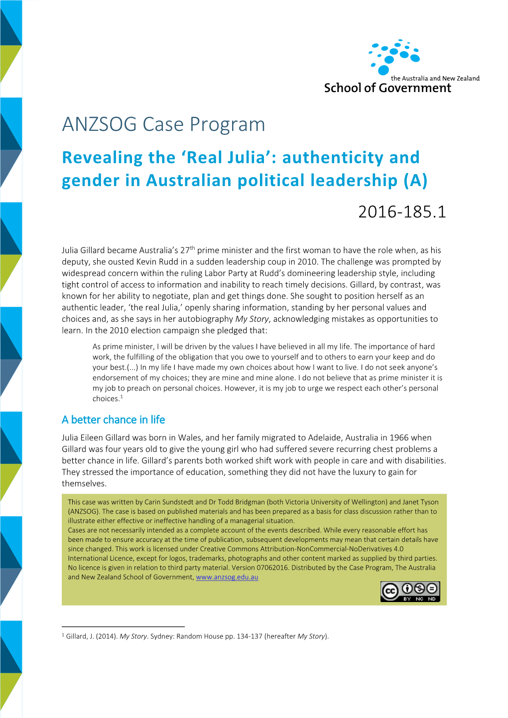 ANZSOG Case Program Revealing the ‘Real Julia’: Authenticity and Gender in Australian Political Leadership (A) 2016-185.1