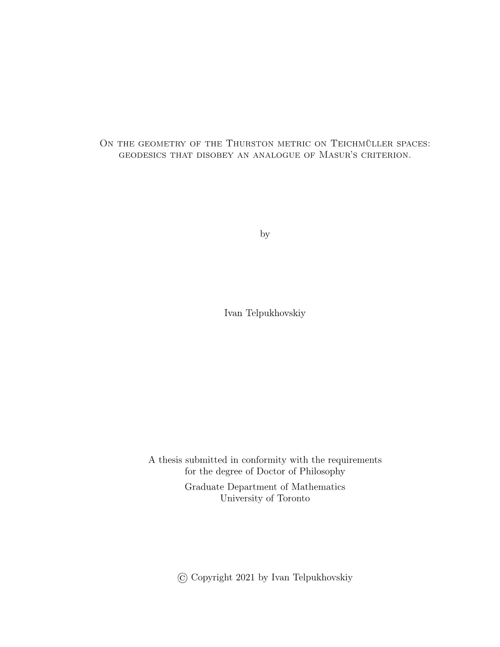 On the Geometry of the Thurston Metric on Teichmüller Spaces: Geodesics That Disobey an Analogue of Masur’S Criterion