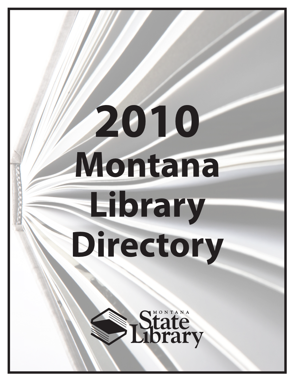 2010 Montana Library Directory Dear Friends