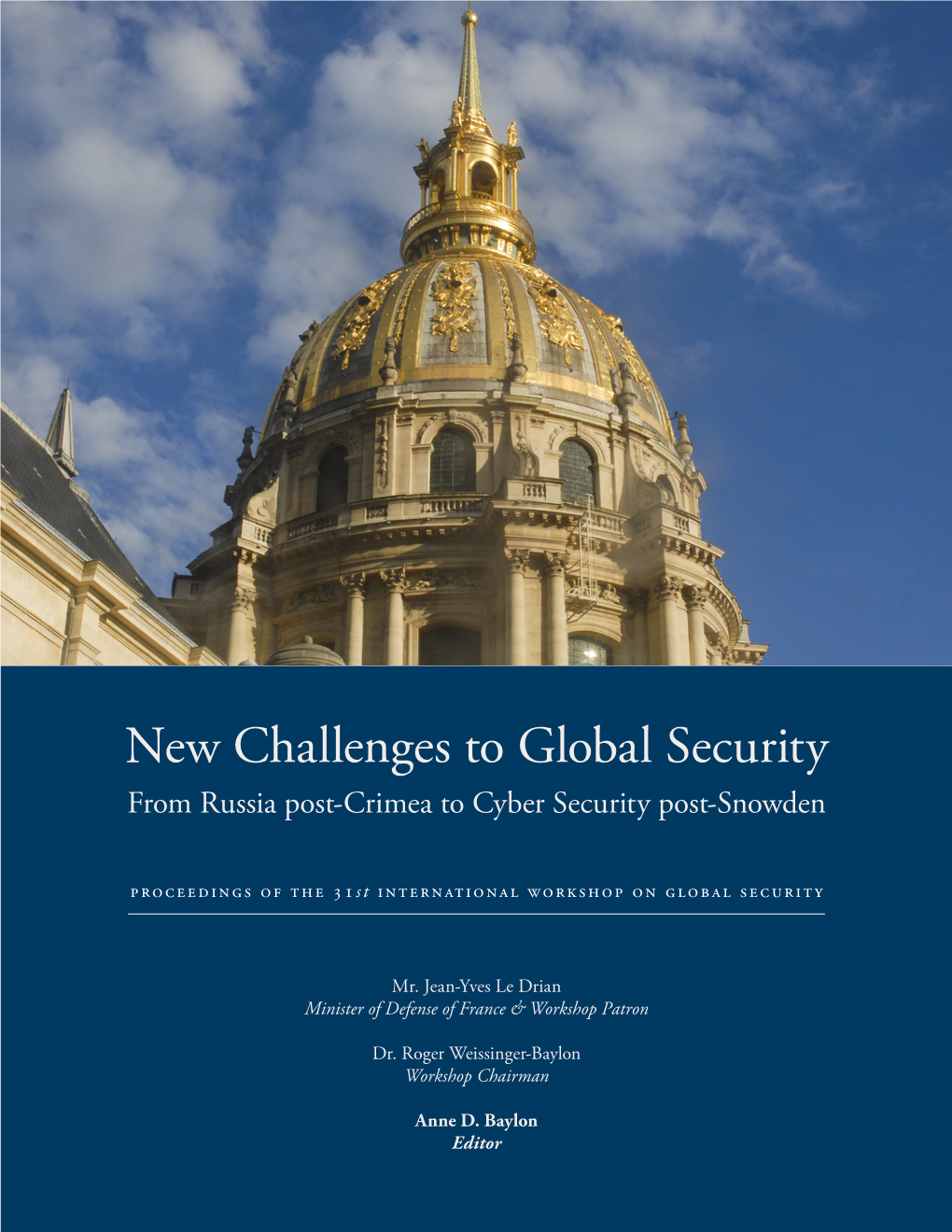 New Challenges to Global Security from Russia Post-Crimea to Cyber Security Post-Snowden