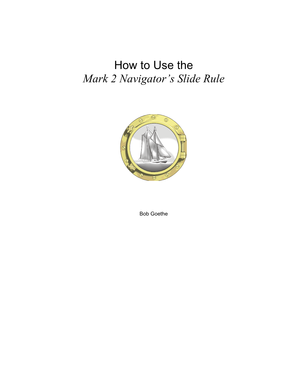 How to Use the Mark 2 Navigator's Slide Rule