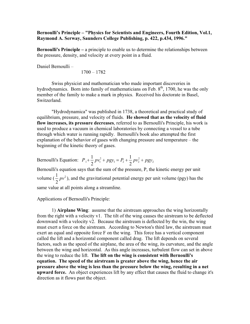 Bernoulli's Principle – a Principle to Enable Us to Determine the Relationships Between the Pressure, Density, and Velocity at Every Point in a Fluid