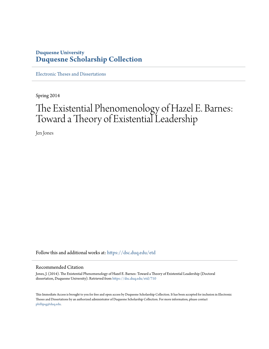 The Existential Phenomenology of Hazel E. Barnes: Toward a Theory of Existential Leadership Jen Jones