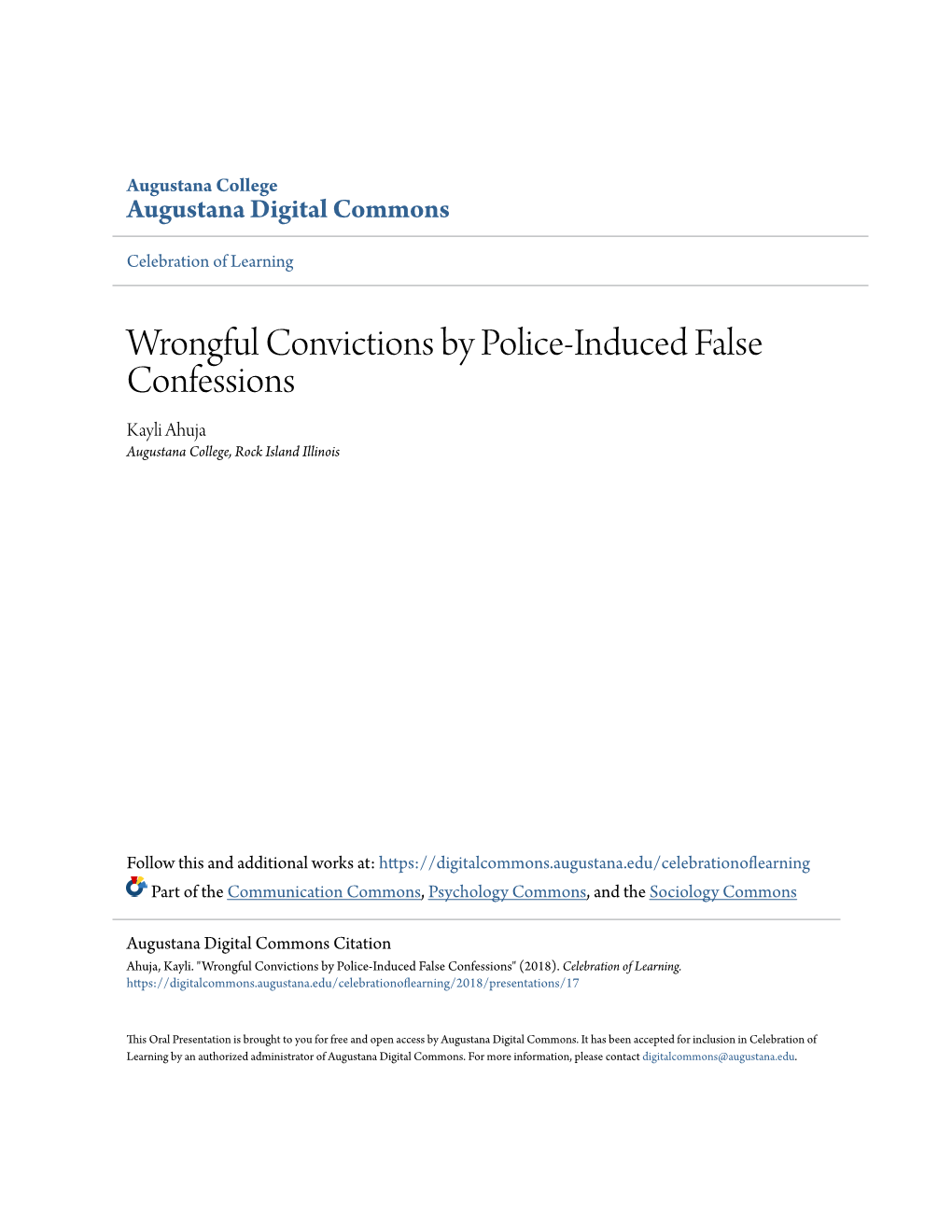 Wrongful Convictions by Police-Induced False Confessions Kayli Ahuja Augustana College, Rock Island Illinois