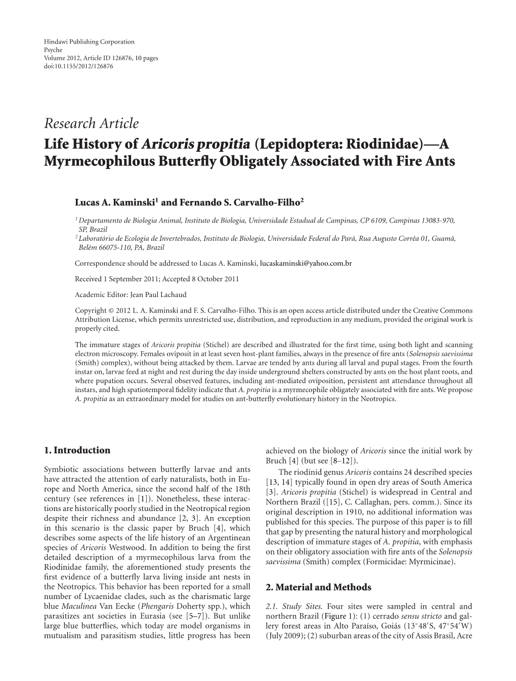 Life History of Aricoris Propitia (Lepidoptera: Riodinidae)—A Myrmecophilous Butterﬂy Obligately Associated with Fire Ants