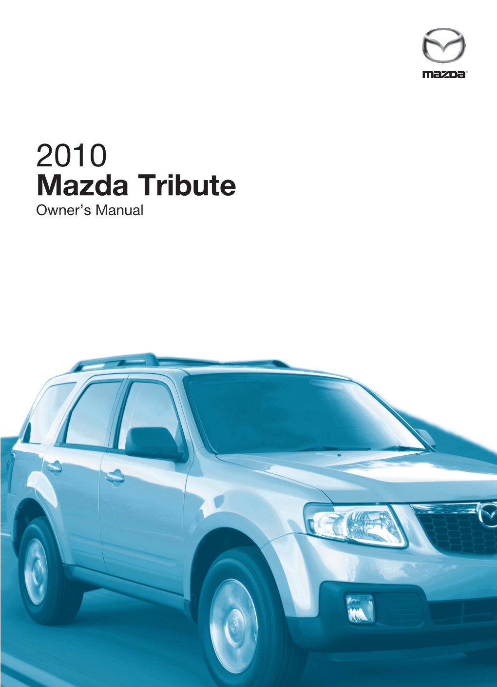 Mazda Tributemazda Owner’S Manual 2010