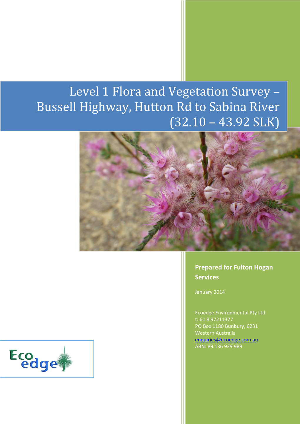 Level 1 Flora and Vegetation Survey – Bussell Highway, Hutton Rd to Sabina River (32.10 – 43.92 SLK)