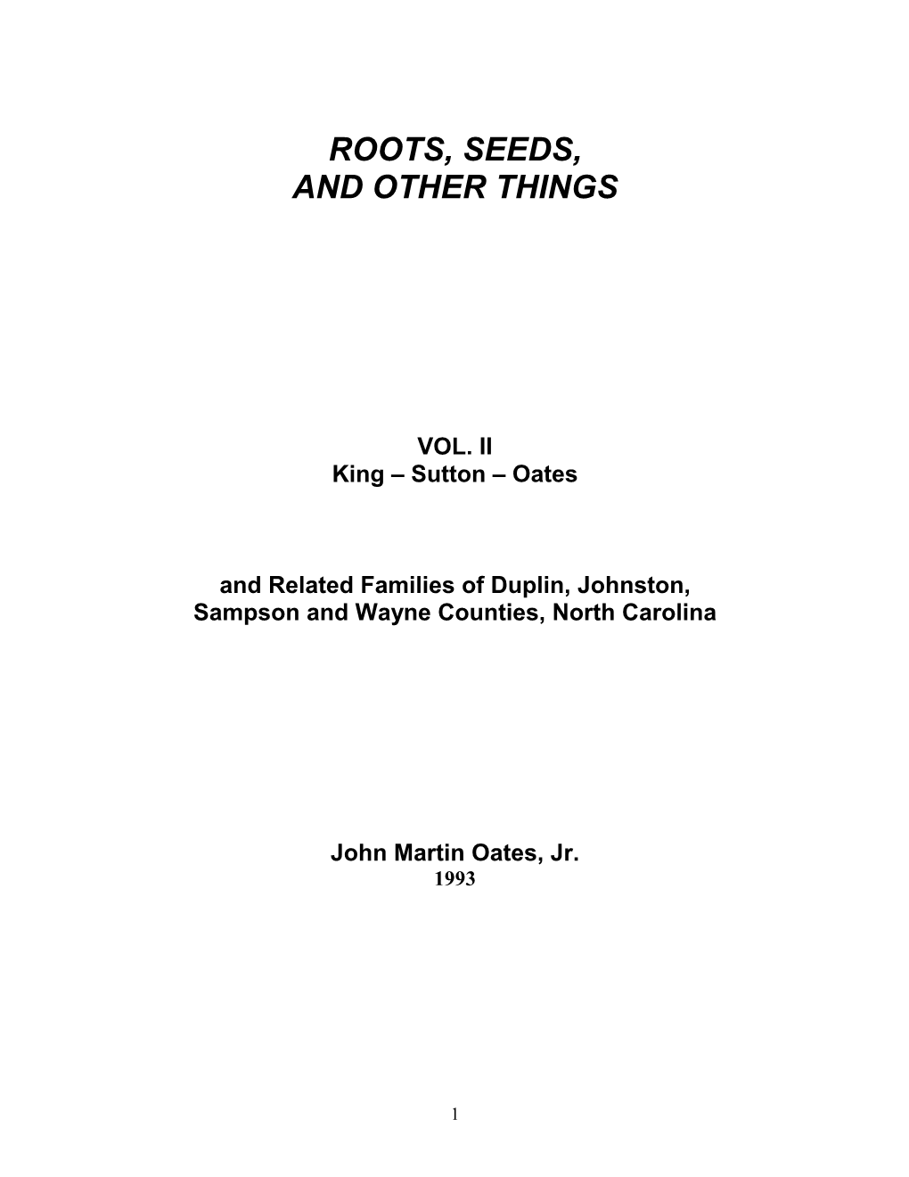 Roots, Seeds, and Other Things, King- Sutton- Oates, Vol. II