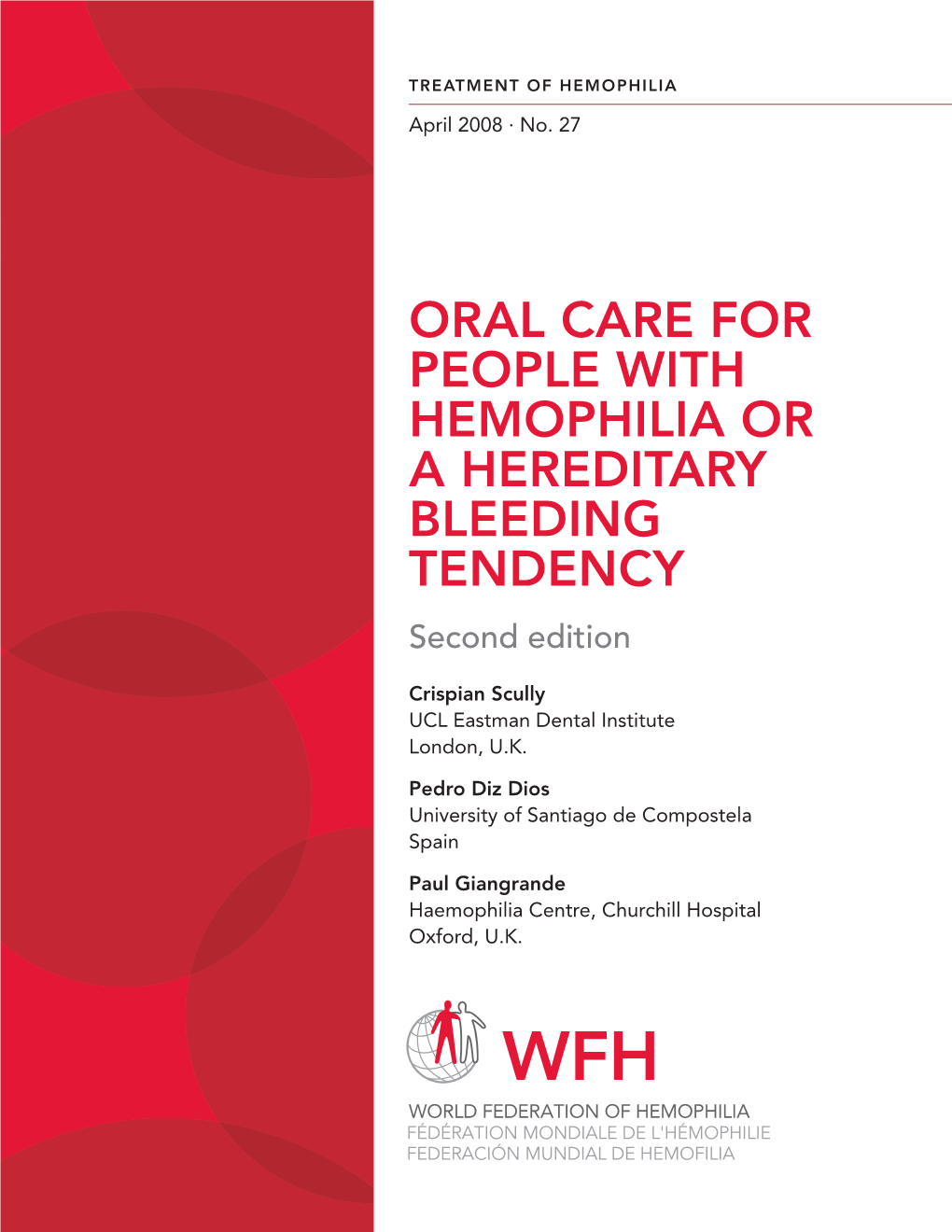 ORAL CARE for PEOPLE with HEMOPHILIA OR a HEREDITARY BLEEDING TENDENCY Second Edition