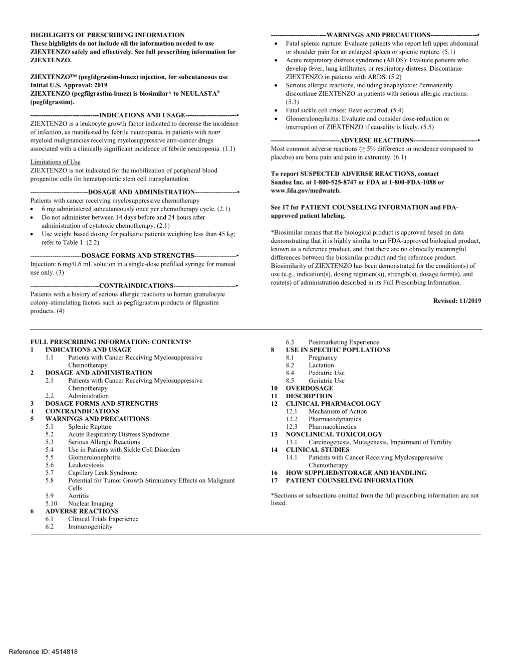 ZIEXTENZO (Pegfilgrastim-Bmez) Is Biosimilar* to NEULASTA® Discontinue ZIEXTENZO in Patients with Serious Allergic Reactions