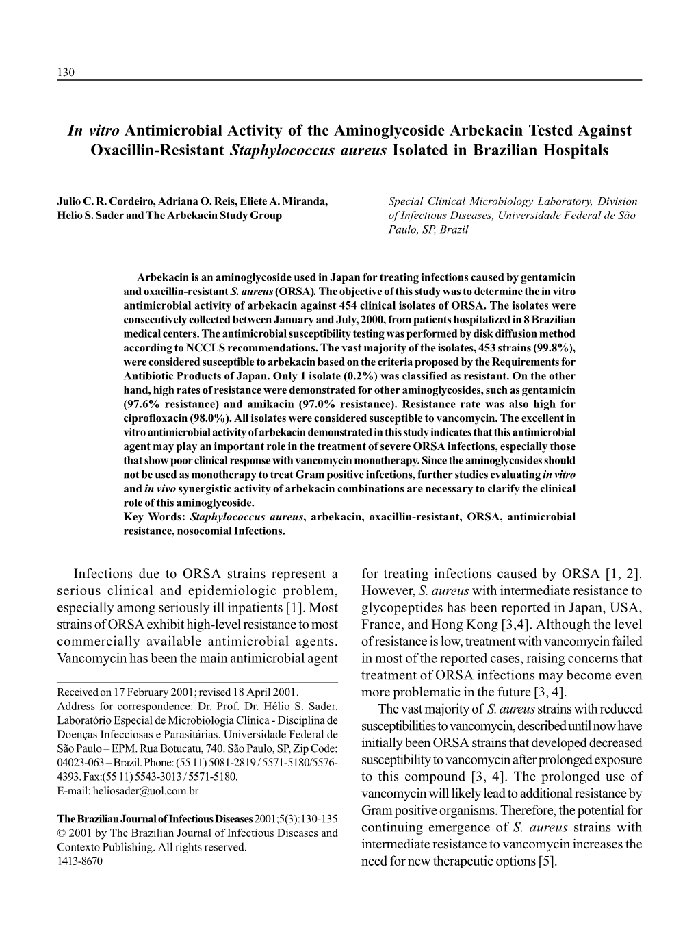 In Vitro Antimicrobial Activity of the Aminoglycoside Arbekacin Tested Against Oxacillin-Resistant Staphylococcus Aureus Isolated in Brazilian Hospitals