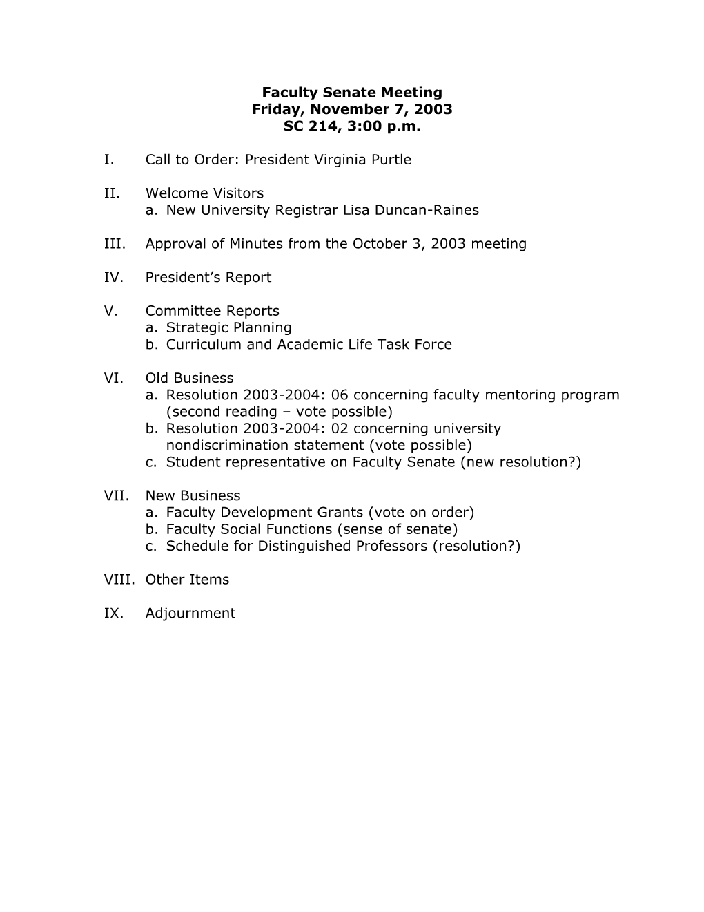 Faculty Senate Meeting Friday, November 7, 2003 SC 214, 3:00 P.M