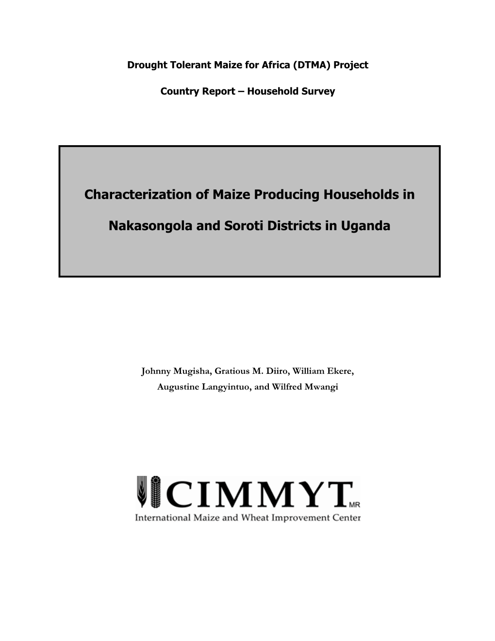 Characterization of Maize Producing Households in Nakasongola and Soroti Districts in Uganda