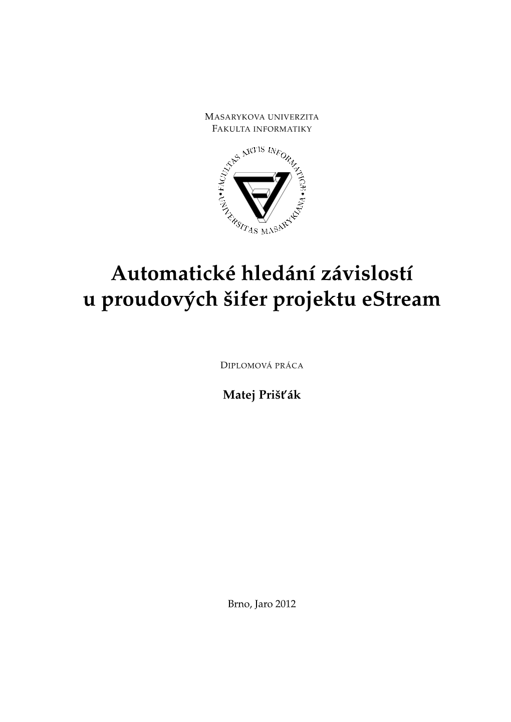 Automatické Hledání Závislostí U Proudových Šifer Projektu Estream