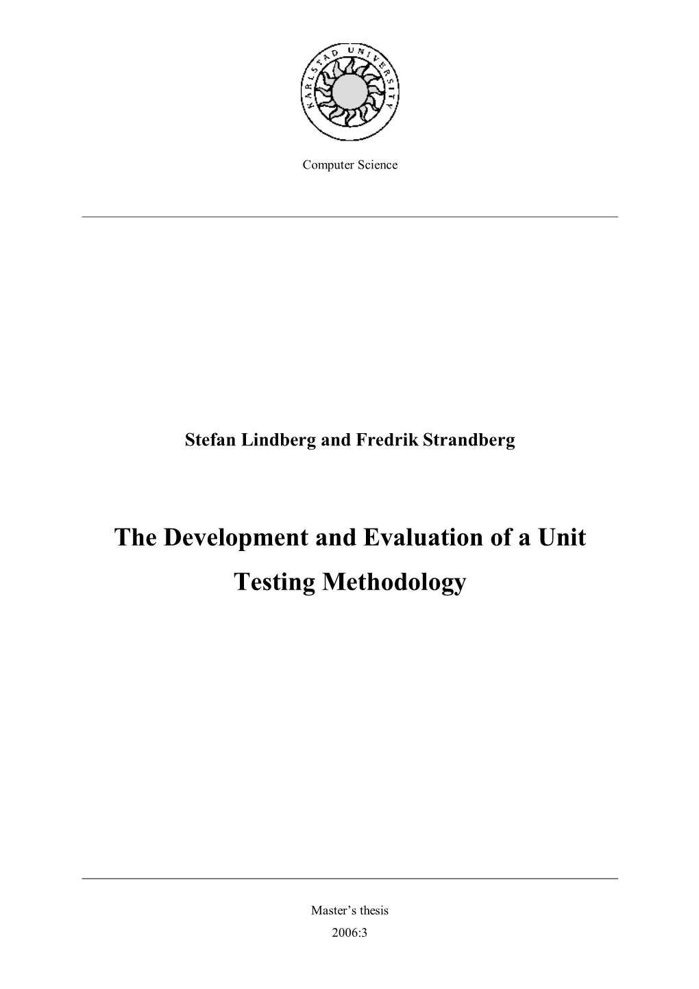 The Development and Evaluation of a Unit Testing Methodology