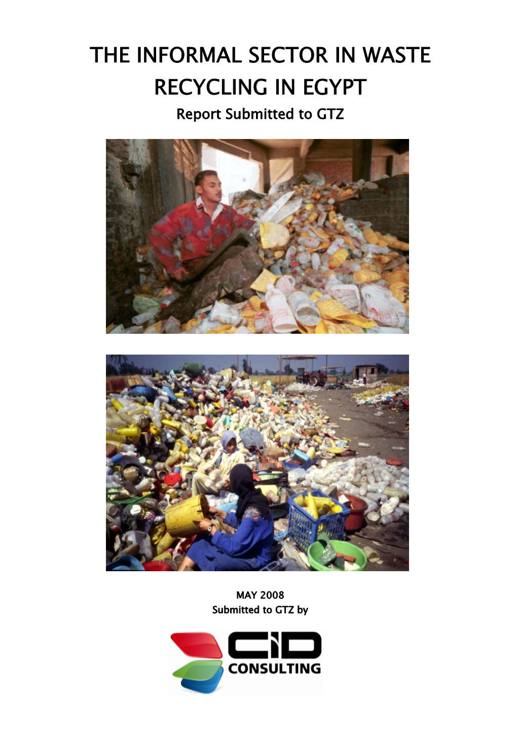 THE INFORMAL SECTOR in WASTE RECYCLING in EGYPT Report Submitted to GTZ