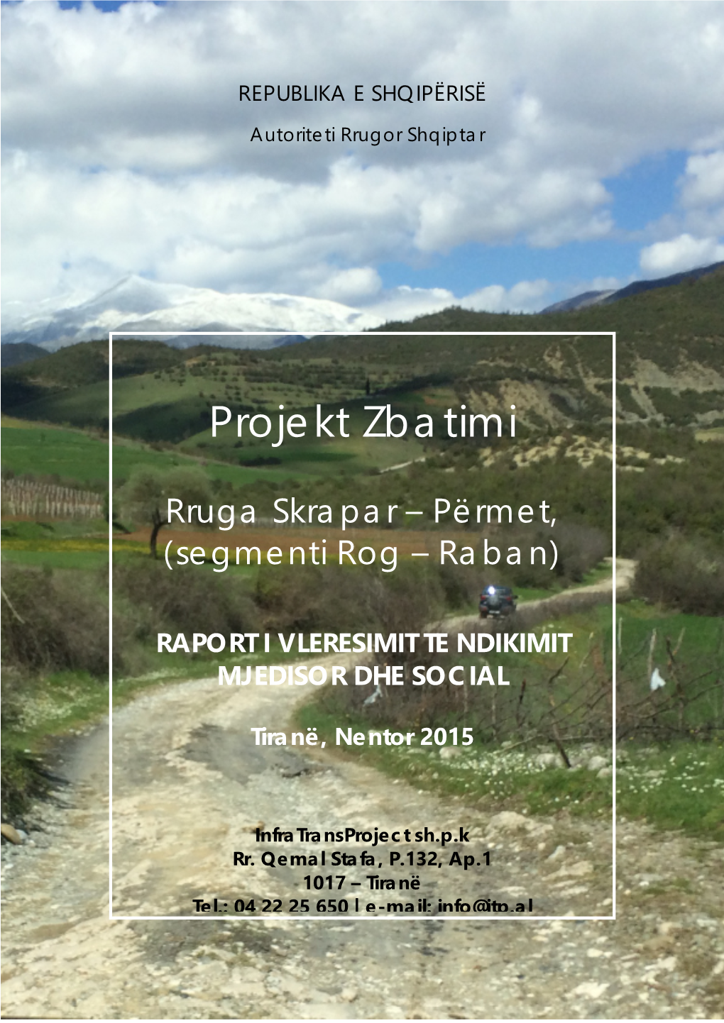 Projekt Zbatimi Per Aksin Skrapar – Permet (Segmenti Ura Lapanit – Raban)