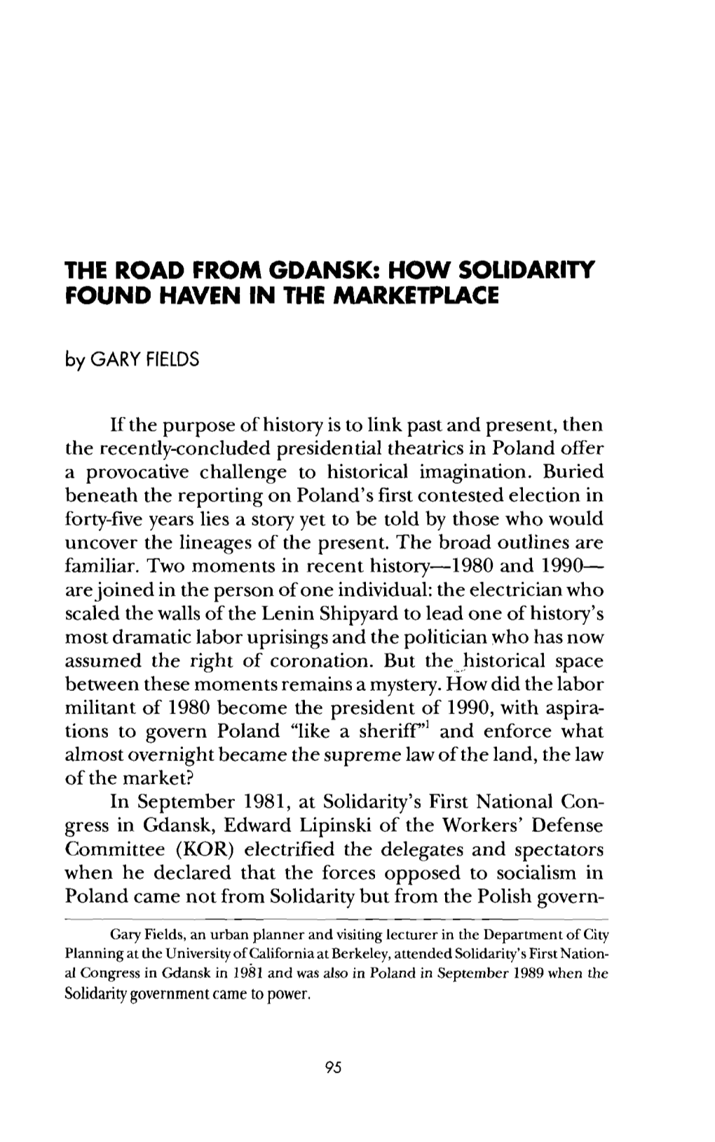 THE ROAD from GDANSK: HOW SOLIDARITY FOUND HAVEN in the MARKETPLACE by GARY FIELDS