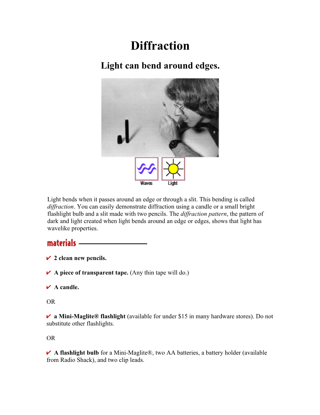 Light Can Bend Around Edges