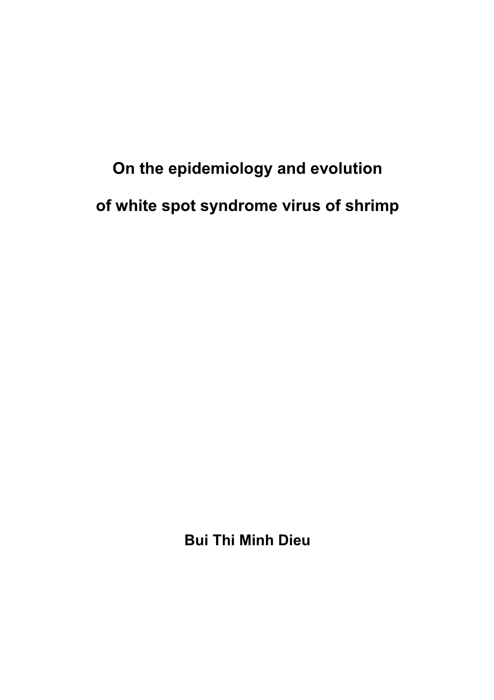 On the Epidemiology and Evolution of White Spot Syndrome Virus of Shrimp