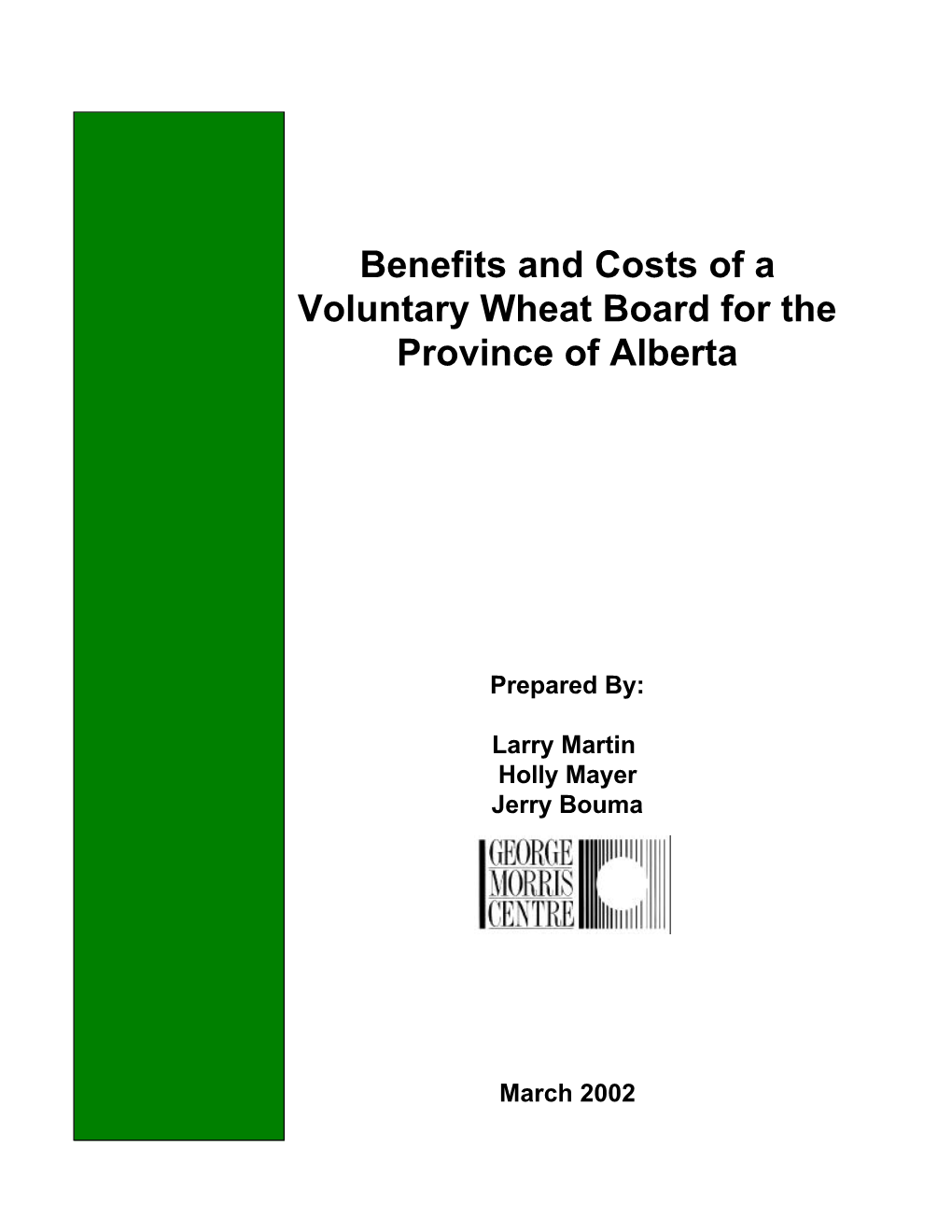 Benefits and Costs of a Voluntary Wheat Board for the Province of Alberta