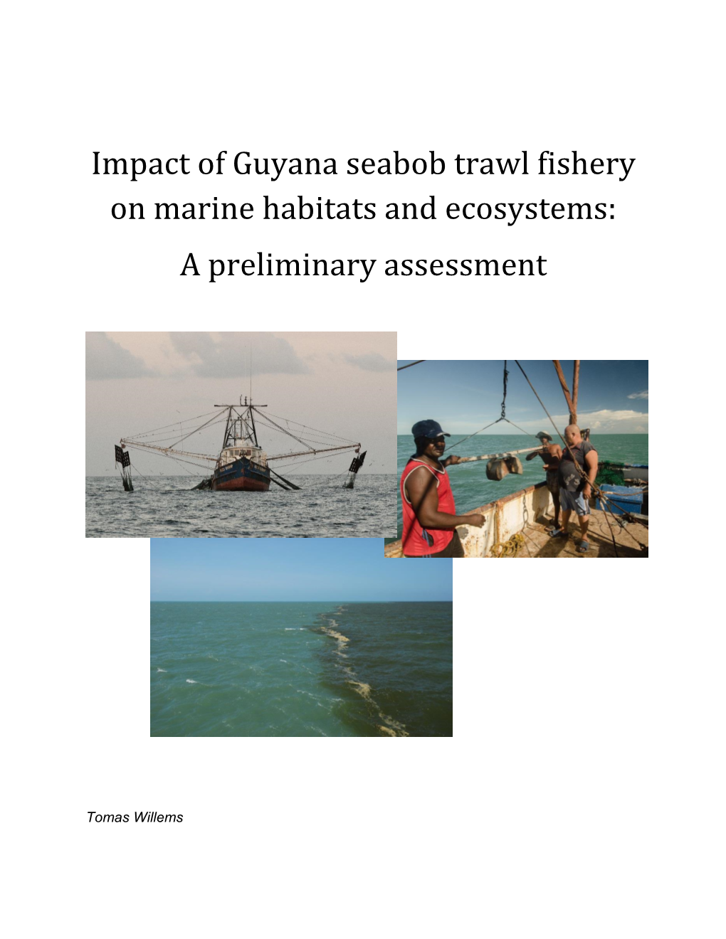 Impact of Guyana Seabob Trawl Fishery on Marine Habitats and Ecosystems: a Preliminary Assessment