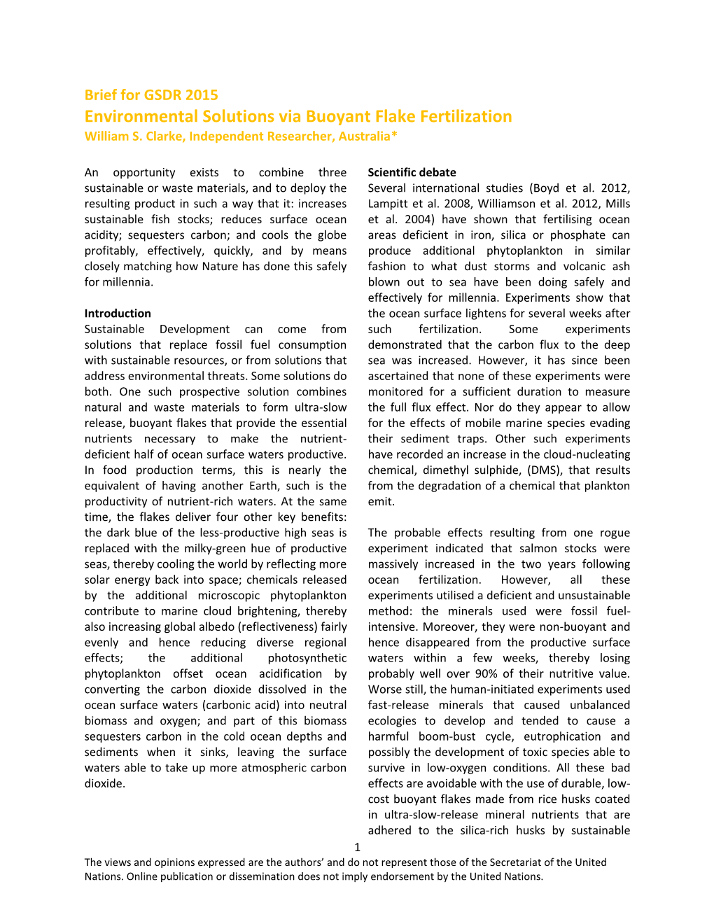 Environmental Solutions Via Buoyant Flake Fertilization William S