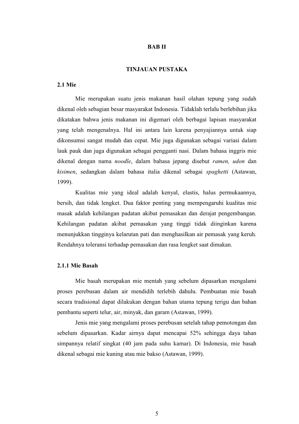 5 BAB II TINJAUAN PUSTAKA 2.1 Mie Mie Merupakan Suatu Jenis