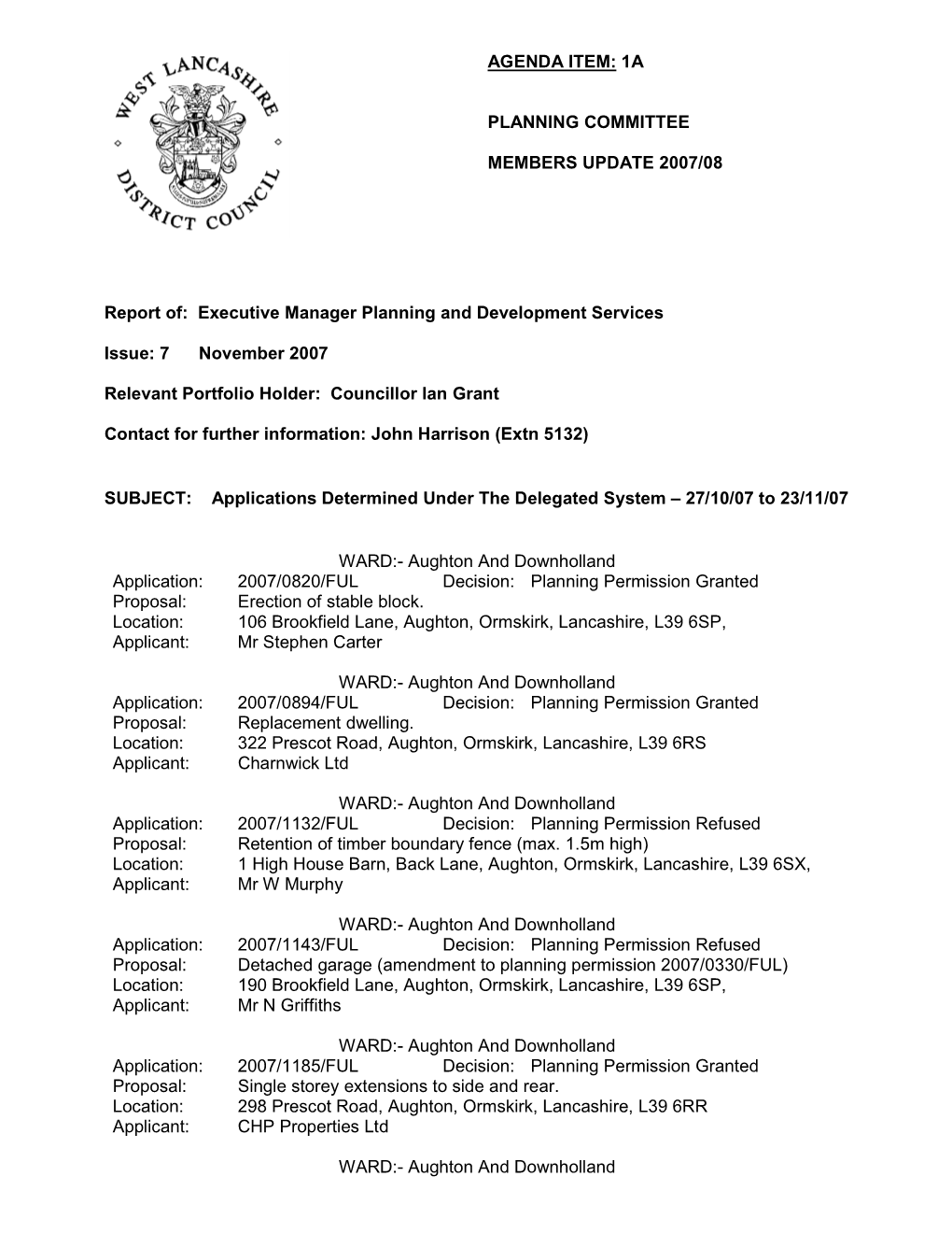 AGENDA ITEM: 1A PLANNING COMMITTEE MEMBERS UPDATE 2007/08 Report Of