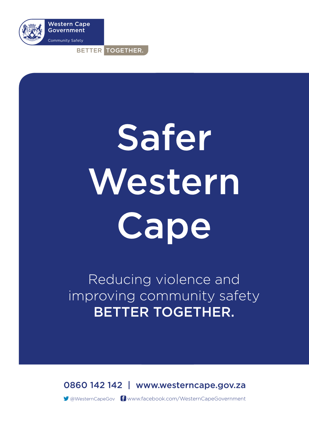 Reducing Violence and Improving Community Safety BETTER TOGETHER