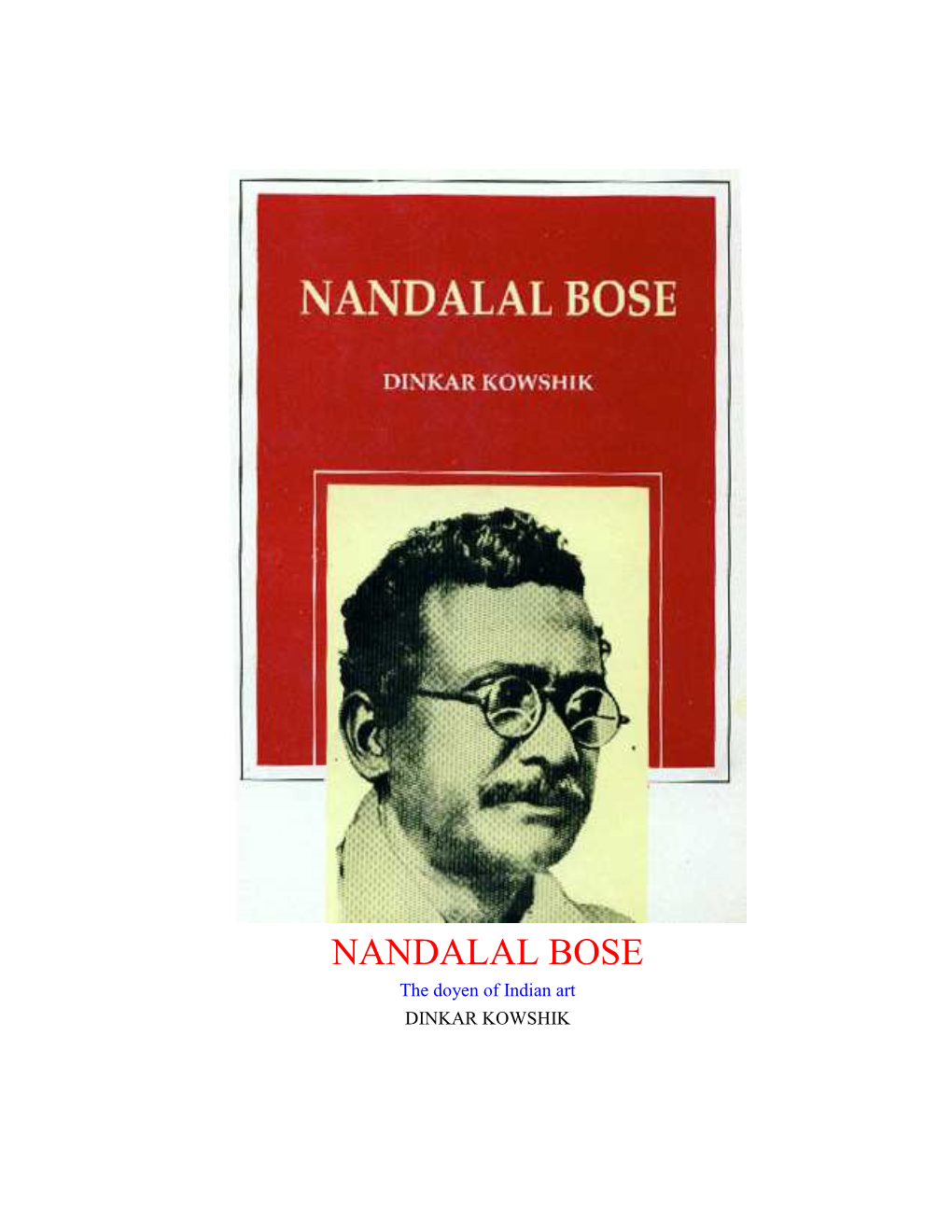 NANDALAL BOSE the Doyen of Indian Art DINKAR KOWSHIK