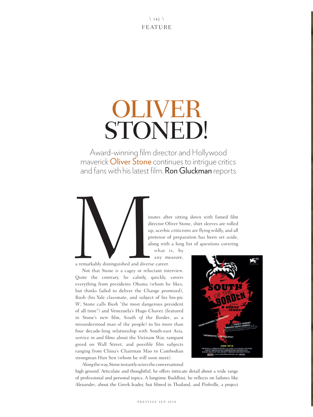 OLIVER STONED! Award-Winning Film Director and Hollywood Maverick Oliver Stone Continues to Intrigue Critics and Fans with His Latest Film.Ron Gluckman Reports