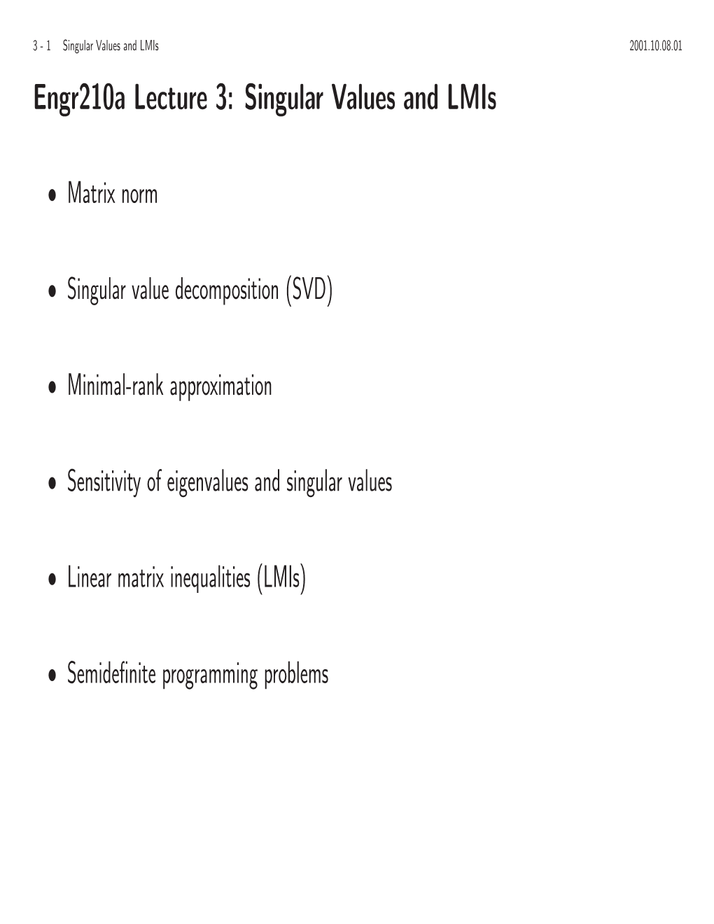 Engr210a Lecture 3: Singular Values and Lmis