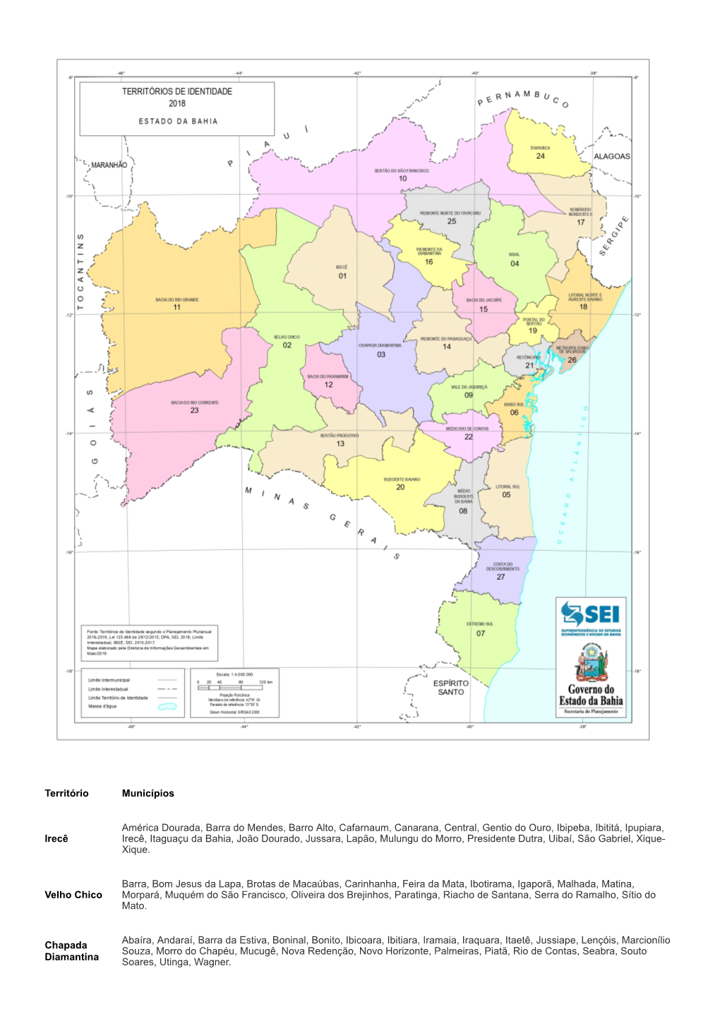 Território Municípios Irecê América Dourada, Barra Do Mendes, Barro Alto, Cafarnaum, Canarana, Central, Gentio Do Ouro, Ibip