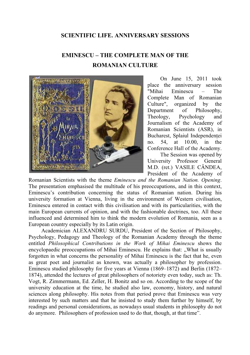 Scientific Life. Anniversary Sessions Eminescu – the Complete Man of the Romanian Culture