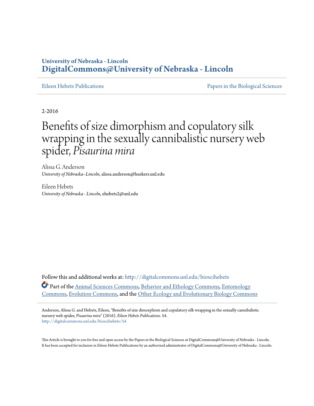 Benefits of Size Dimorphism and Copulatory Silk Wrapping in the Sexually Cannibalistic Nursery Web Spider, Pisaurina Mira Alissa G