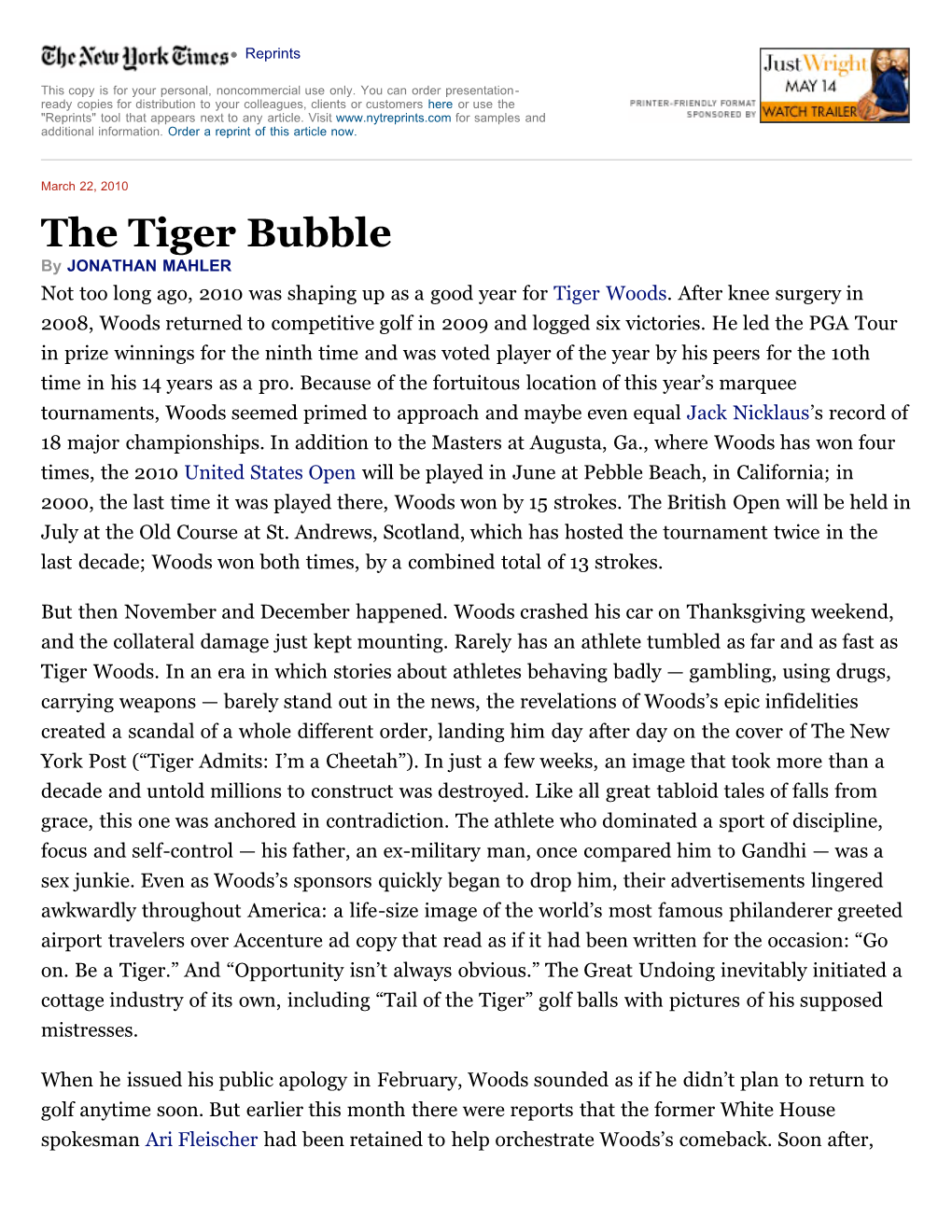 The Tiger Bubble by JONATHAN MAHLER Not Too Long Ago, 2010 Was Shaping up As a Good Year for Tiger Woods