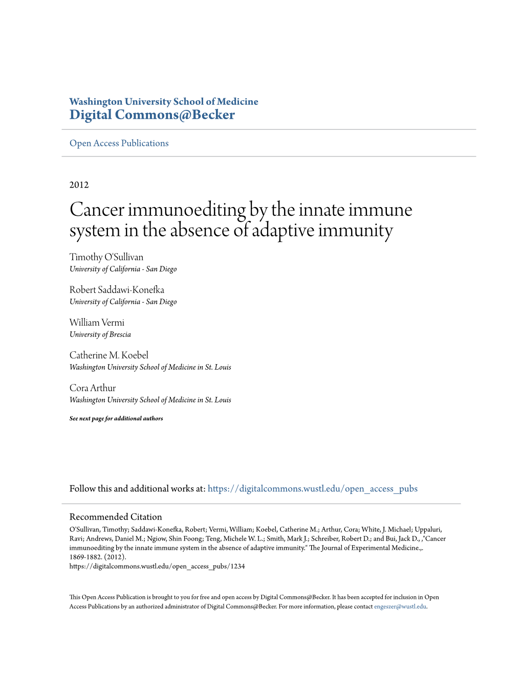 Cancer Immunoediting by the Innate Immune System in the Absence of Adaptive Immunity Timothy O'sullivan University of California - San Diego