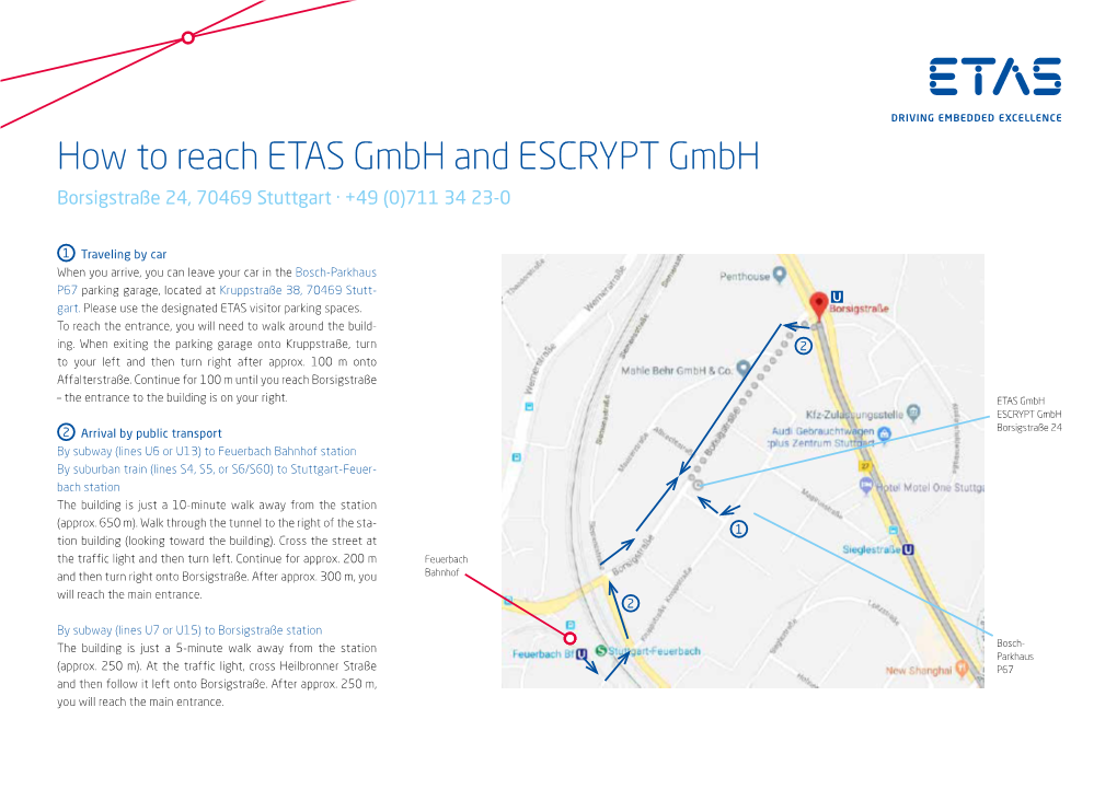 How to Reach ETAS Gmbh and ESCRYPT Gmbh Borsigstraße 24, 70469 Stuttgart · +49 (0)711 34 23-0