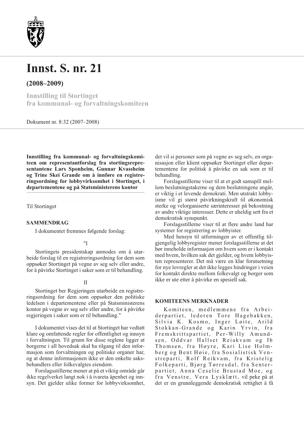 Innst. S. Nr. 21 (2008–2009) Innstilling Til Stortinget Fra Kommunal- Og Forvaltningskomiteen