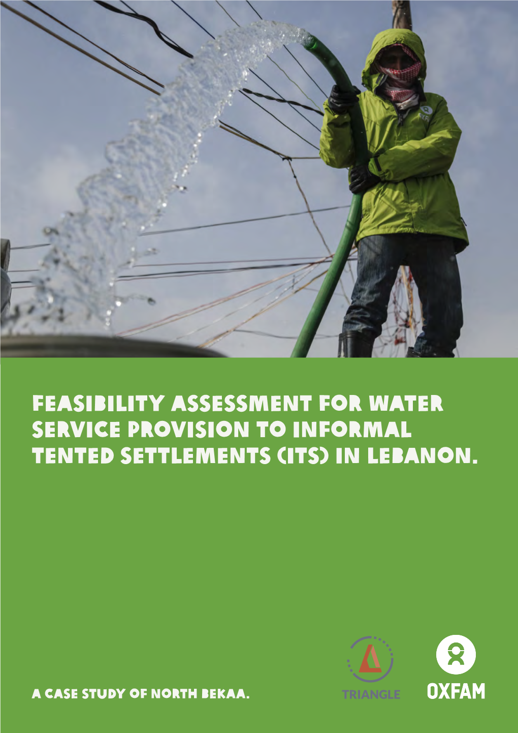 Feasibility Assessment for Water Service Provision to Informal Tented Settlements (ITS) in Lebanon