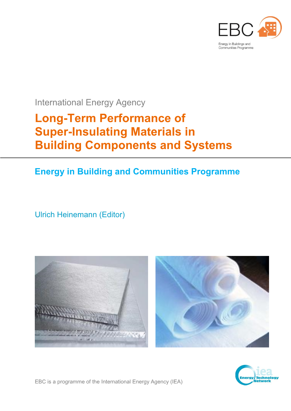 Annex 65, Long-Term Performance of Super-Insulating-Materials In