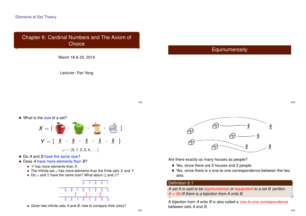 Chapter 6: Cardinal Numbers and the Axiom of Choice Equinumerosity March 18 & 20, 2014