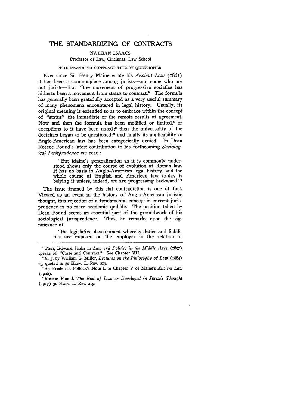 THE STANDARDIZING of CONTRACTS NATHAN ISAACS Professor of Law, Cincinnati Law School